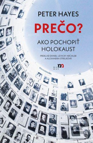 Kniha: Prečo? Ako pochopiť holokaust - Peter Hayes
