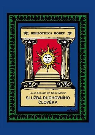 Kniha: Služba duchovního člověka - 1. vydanie - Louis Claude de Saint-Martin