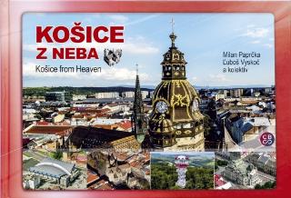 Kniha: Košice z neba - Košice from heaven - 1. vydanie - Milan Paprčka,Ľuboš Vyskoč a kolektív