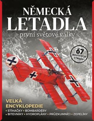 Kniha: Německá letadla 1. světové války - Stíhačky, bombardéry, hydroplány, průzkumníci, zepelíny - Edward Ward