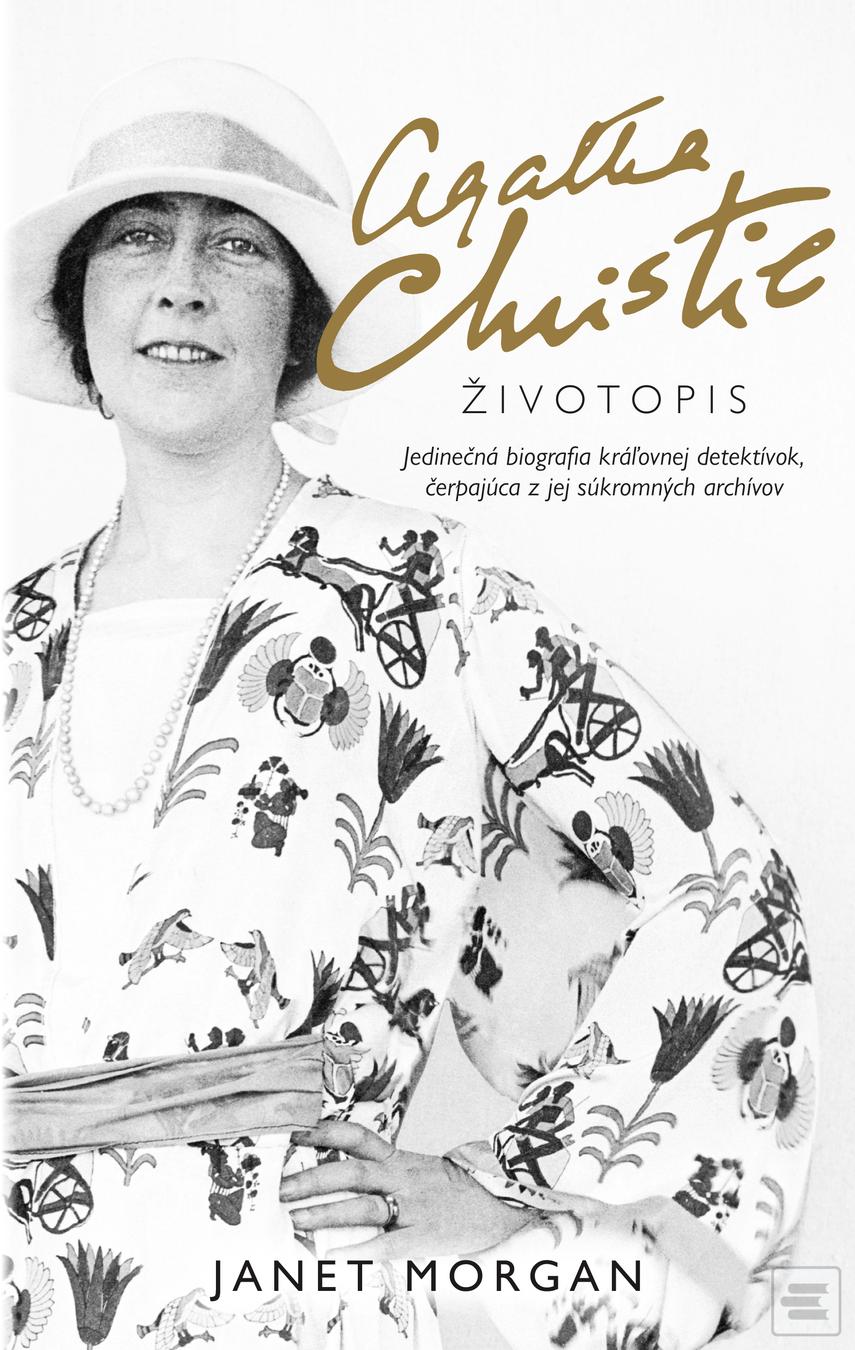 Kniha: Agatha Christie: Životopis - Jedinečná biografia kráľovnej detektívok čerpajúca z jej súkromných archívov - Janet Morgan