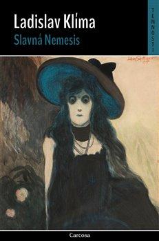 Kniha: Slavná Nemesis - Ladislav Klíma