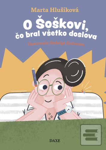 Kniha: O Šoškovi, čo bral všetko doslova - Marta Hlušíková