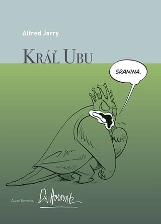Kniha: Kráľ Ubu (grafický román) - Alfred Jarry