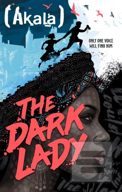 The Dark Lady (Akala)