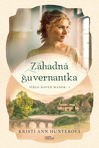 Kniha : Záhadná guvernantka - Sídlo Haven Manor 1