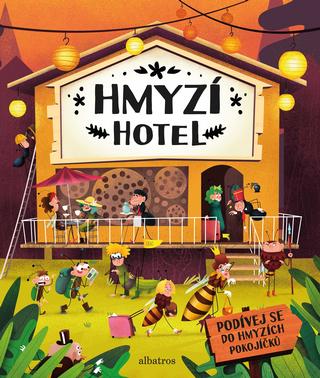 Kniha: Hmyzí hotel - Podívejte se do hmyzích pokojíčků - 1. vydanie - Helena Haraštová