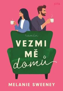 Kniha: Vezmi mě domů - Melanie Sweeney