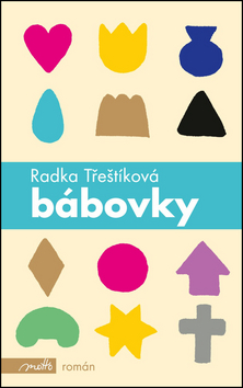 Kniha: Bábovky - 1. vydanie - Radka Třeštíková