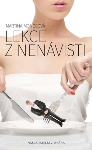 Kniha: Lekce z nenávisti - Martina Monošová