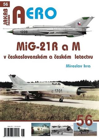 Kniha: MiG-21 R a M v československém a českém - 1. vydanie - Miroslav Irra