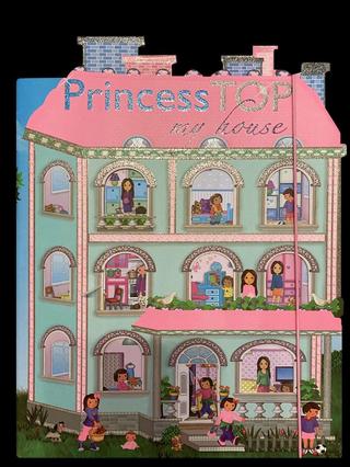 Kniha: Princess Top My House - Navrhni a lep - 1. vydanie