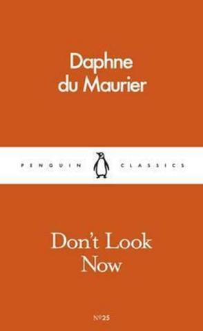 Kniha: Don´t Look Now - 1. vydanie - Daphne du Maurier