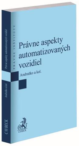 Kniha: Právne aspekty automatizovaných vozidiel - Jozef Andraško