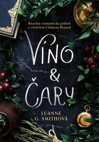 Kniha: Víno a čary - Luanne G. Smithová