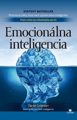 Kniha: Emocionálna inteligencia - Prečo môže byť dôležitejšia ako IQ - Daniel Goleman
