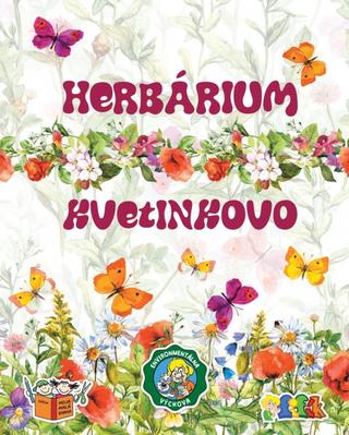 Kniha: Herbárium / Kvetinkovo - 1. vydanie - neuvedené, Magdaléna Gocniková
