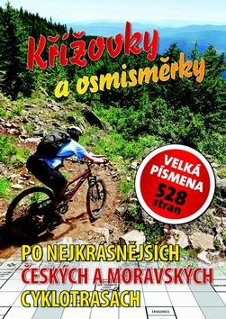 Kniha: Křížovky s velkými písmeny a osmisměrky - Nejkrásnější cyklotrasy
