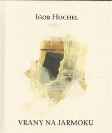 Kniha: Vrany na jarmoku - Igor Hochel