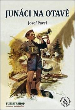 Kniha: Junáci na Otavě - Josef Pavel