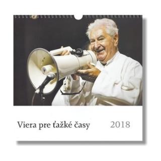Kniha: Nástenný kalendár A. Srholca 2018 - Viera pre ťažké časy - kolektív autorov
