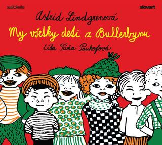 CD: Audio kniha: My všetky deti z Bullerbynu - Astrid Lindgrenová