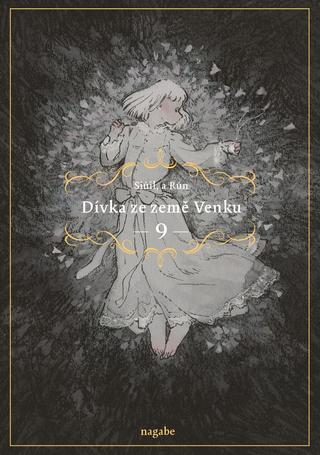 Kniha: Dívka ze země Venku 9 - 1. vydanie - Nagabe
