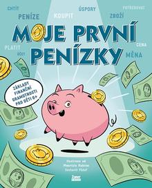 Kniha: Moje první penízky - Základy finanční gramotnosti pro děti 6+ - FEduF