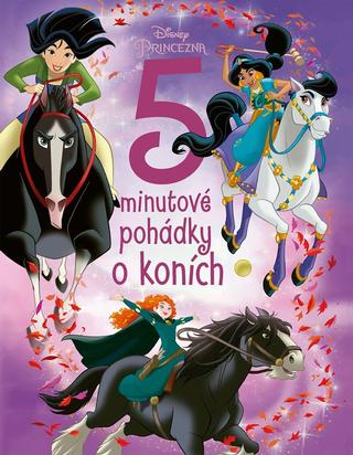 Kniha: Princezna - 5minutové pohádky o koních - 1. vydanie - Kolektiv