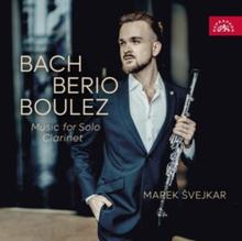 Kniha: Švejkar Marek:  Bach, Berio, Boulez: Hudba Pro Sólový Klarinet - CD - Supraphon