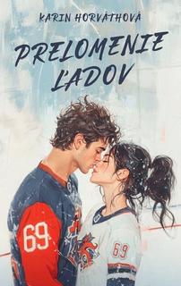 Kniha: Prelomenie ľadov - 1. vydanie - Karin Horváthová