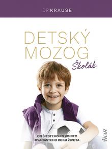 Kniha: Detský mozog: Školák - 1. vydanie - Robert Krause