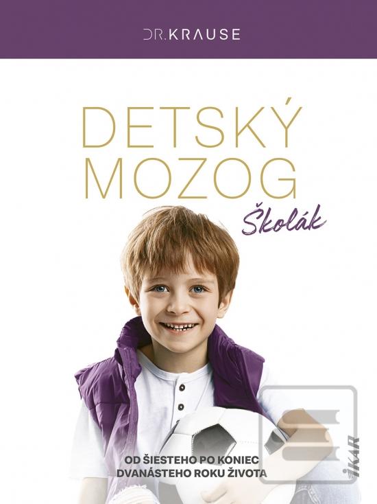 Kniha: Detský mozog: Školák - 1. vydanie - Robert Krause