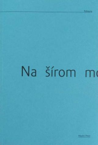 Kniha: Na šírom mori - Andrés Sánchez Robayna