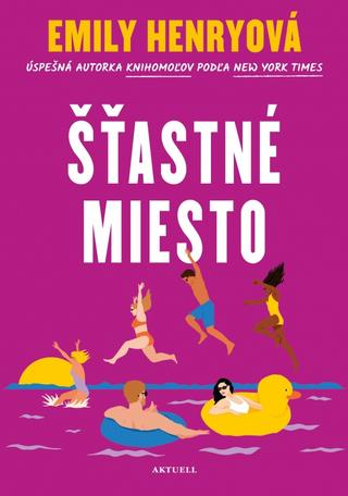 Kniha: Šťastné miesto - 1. vydanie - Emily Henryová