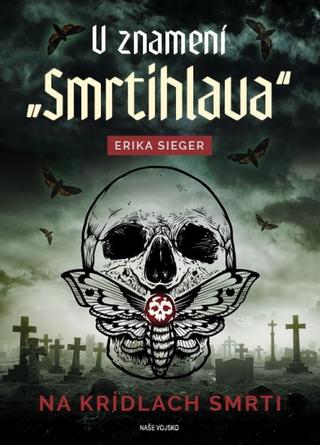 Kniha: V znamení smrtihlava - Na krídlach smrti - 1. vydanie - Erika Sieger