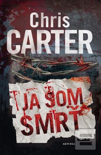 Kniha: Ja som smrť - 1. vydanie - Chris Carter
