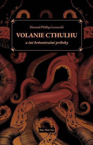 Kniha: Volanie Cthulhu a iné hrôzostrašné príbehy - Howard Phillips Lovecraft