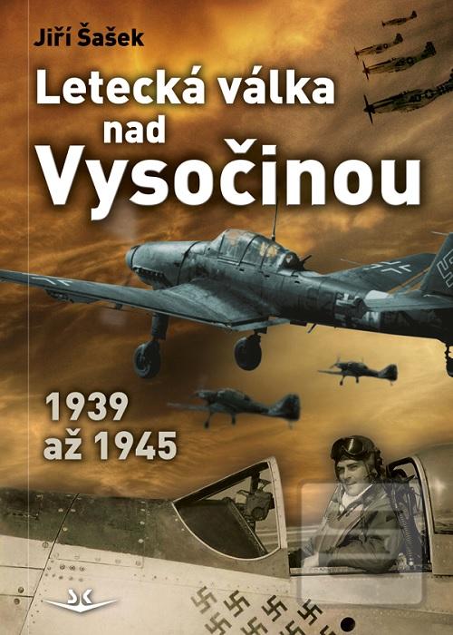 Letecká válka nad Vysoči… (Jiří Šašek)