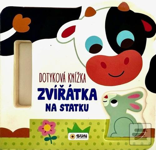Kniha: Dotyková knížka - ZVÍŘÁTKA NA STATKU
