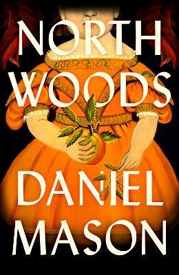 Kniha: North Woods - 1. vydanie - Daniel Mason