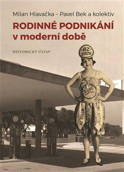 Kniha: Rodinné podnikání v moderní době - Milan Hlavačka