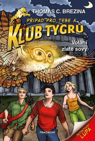Kniha: Klub Tygrů – Volání zlaté sovy - Laskavy příběh pro nejmenší - 1. vydanie - Thomas C. Brezina