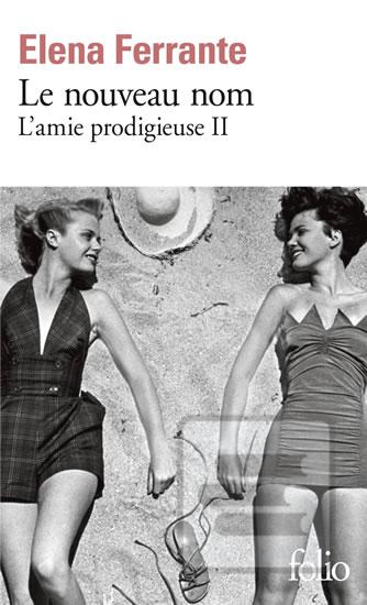 Kniha: Le nouveau nom: L´amie prodigieuse II. - 1. vydanie - Elena Ferrante