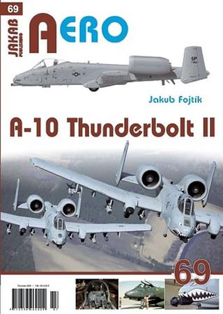 Kniha: A-10 Thunderbolt II - 1. vydanie - Jakub Fojtík