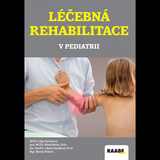 Kniha: Léčebná rehabilitace v pediatrii - 2. vydanie - Libuše Smolíková; Miloš Máček; Blanka Vlčková; Olga Dyrhonová