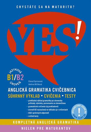 Kniha: YES! Anglická gramatika - cvičebnica - Súhrnný výklad, cvičenia, testy - Elena Ciprianová