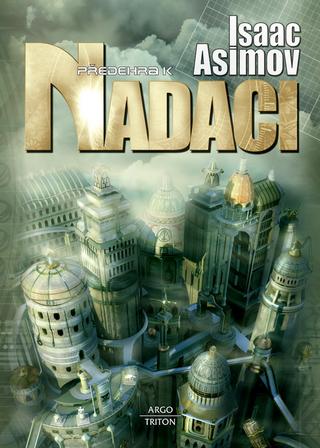 Kniha: Předehra k Nadaci - Isaac Asimov