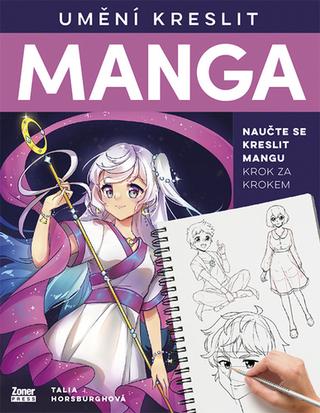 Kniha: Umění kreslit Manga - Naučte se kreslit mangu krok za krokem