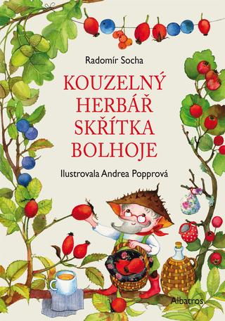 Kniha: Kouzelný herbář skřítka Bolhoje - 1. vydanie - Radomír Socha